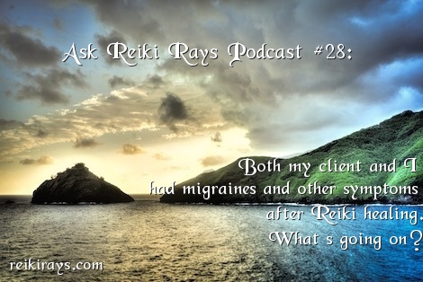 Migraines after Reiki Healing