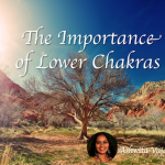 Podcast - Lower Chakras