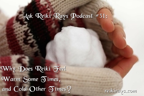 Reiki Warm and Cold Hands