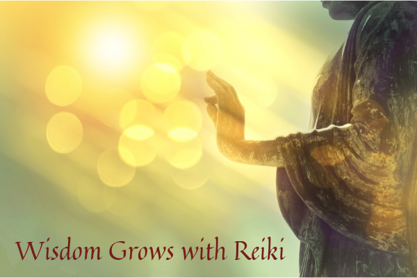 Wisdom Grows with Reiki