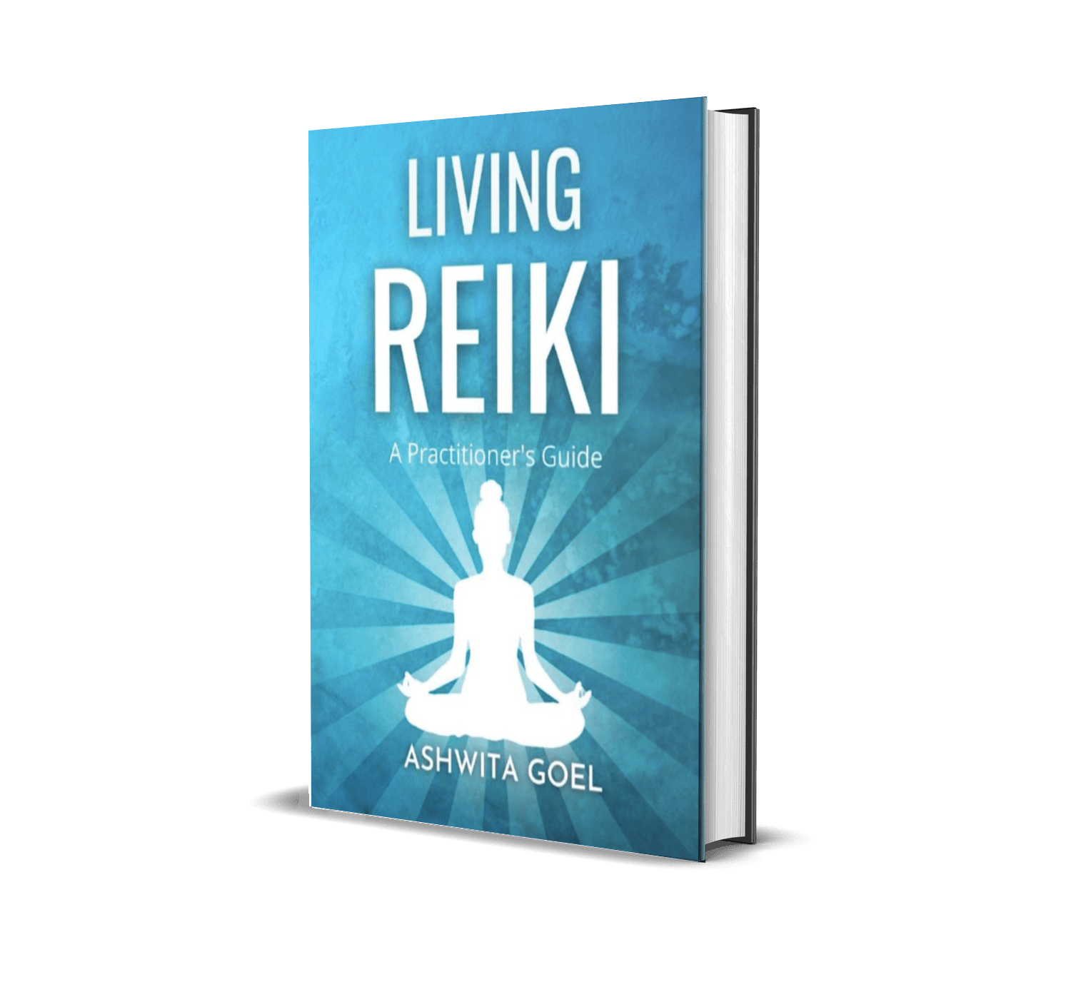Living Reiki: A Practitioner's Guide
